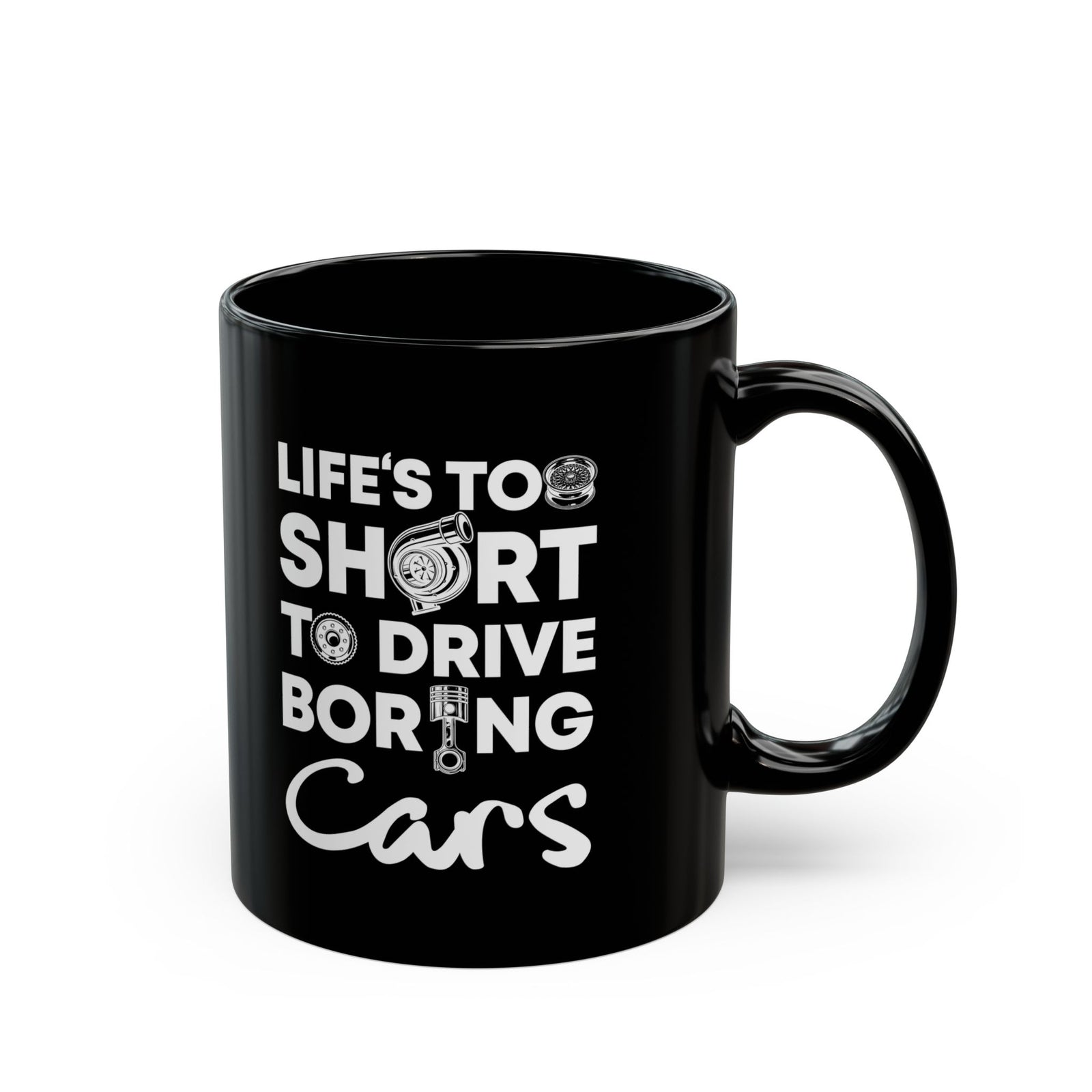Life Is Too Short to Drive Boring Cars Mug | Car Enthusiast Gift