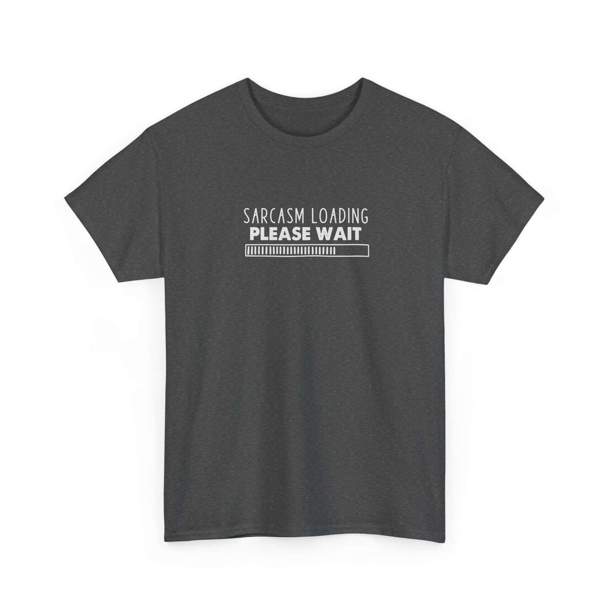 Sarcasm loading shirt - humorous quote tee - funny gift for him