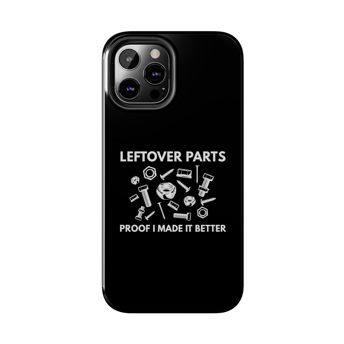 Leftover Parts Phone Case | Funny Mechanic &amp; Handyman Dad Gift