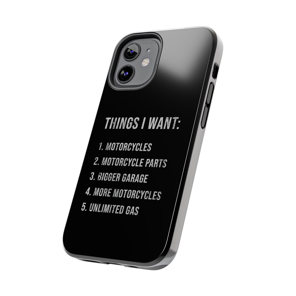 Things I Want: Motorcycles Phone Case | Biker Gift