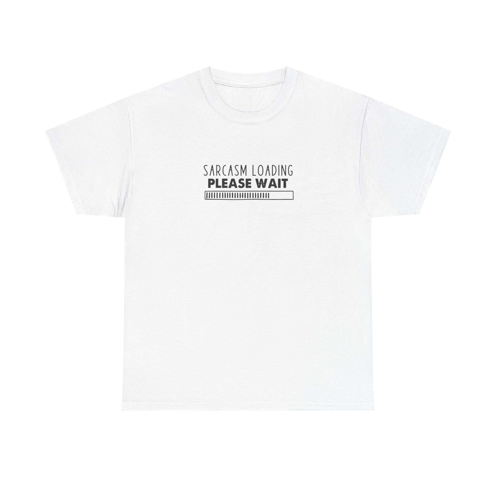 Sarcasm loading please wait t-shirt - funny sarcasm tee for men