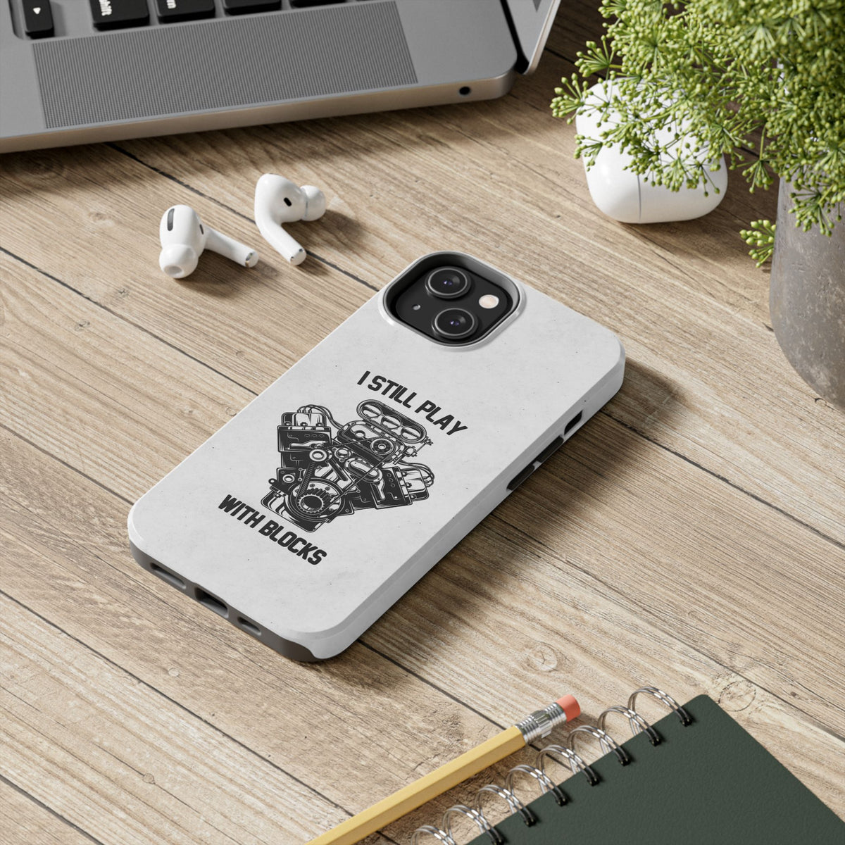 I Still Play with Blocks Engine Swap Tough Phone Case | Car Mechanic Gift