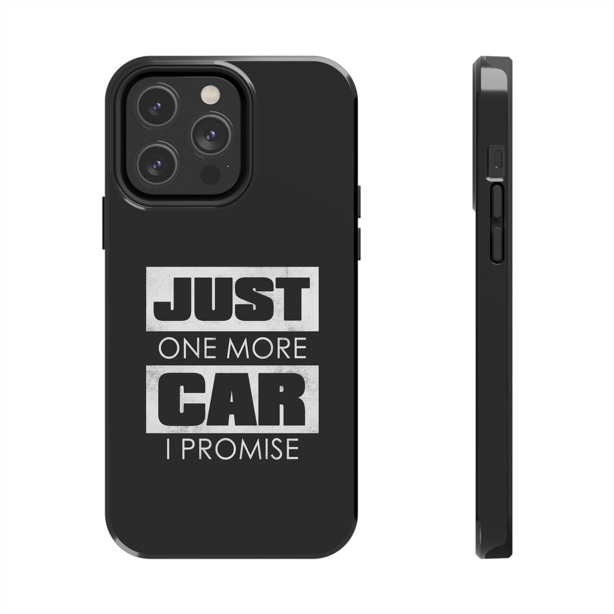 Just One More Car I Promise Tough Phone Case | Car Enthusiast Gift