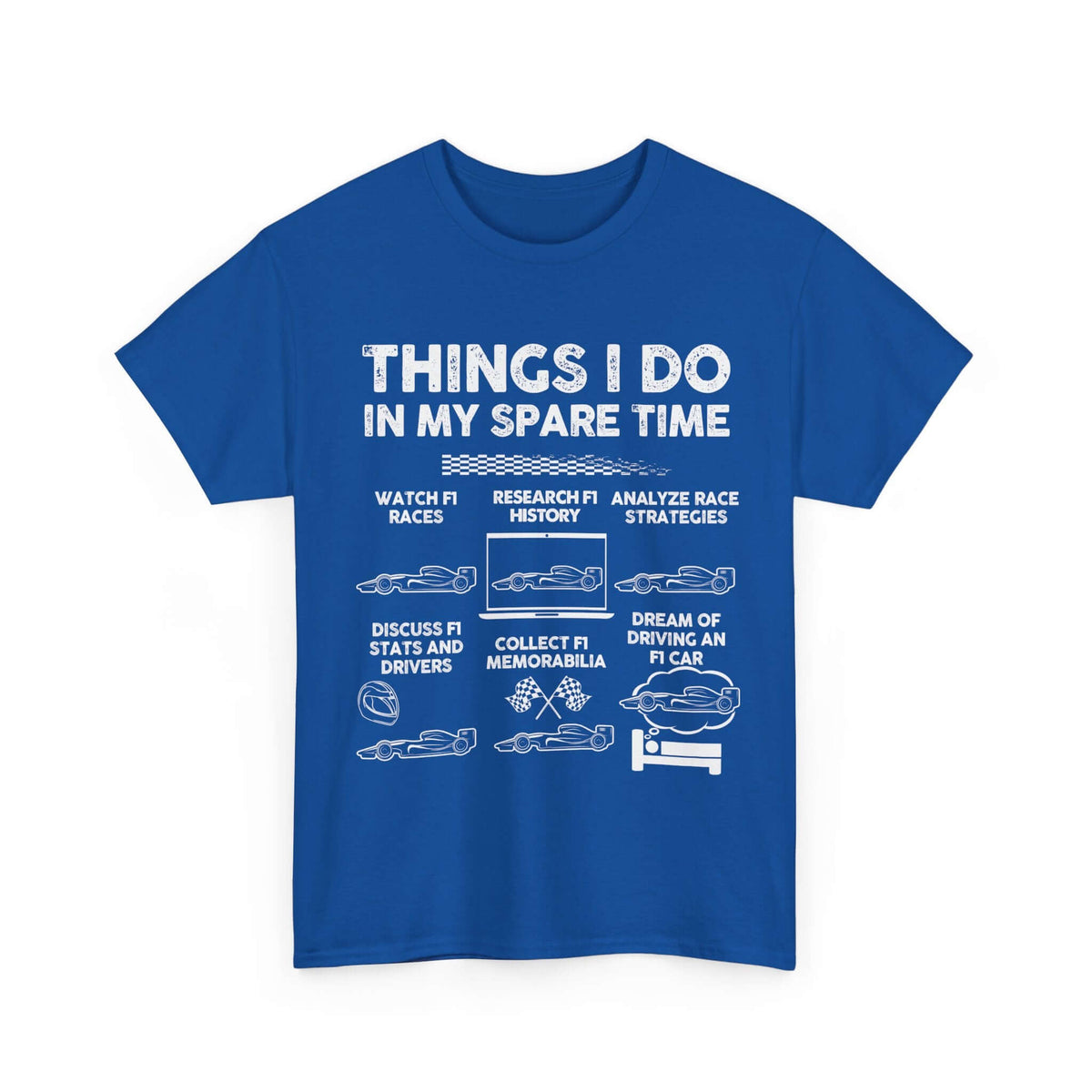 Things I Do in My Spare Time F1 T-Shirt | Formula 1 Enthusiast Gift