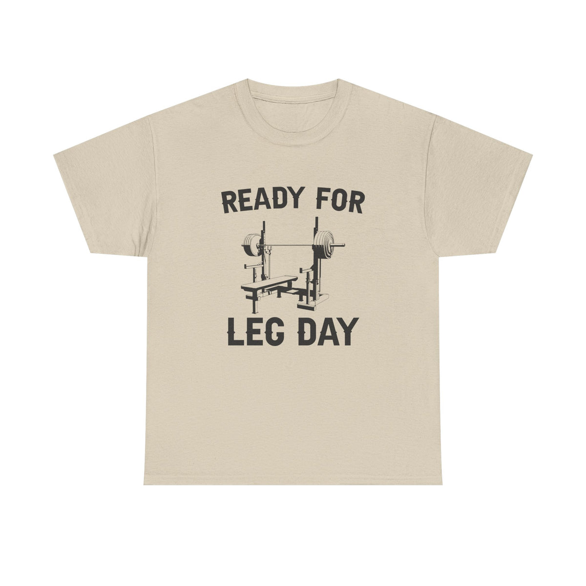 Ready for Leg Day T-Shirt | Funny Gym Shirt for Men