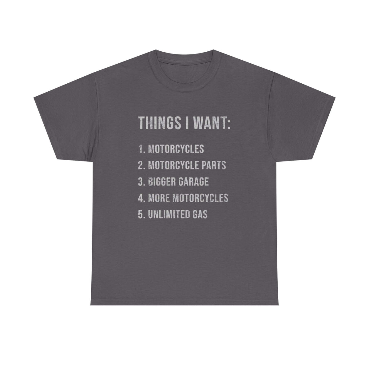 Biker Things I Want t-shirt - funny motorcycle enthusiast gift