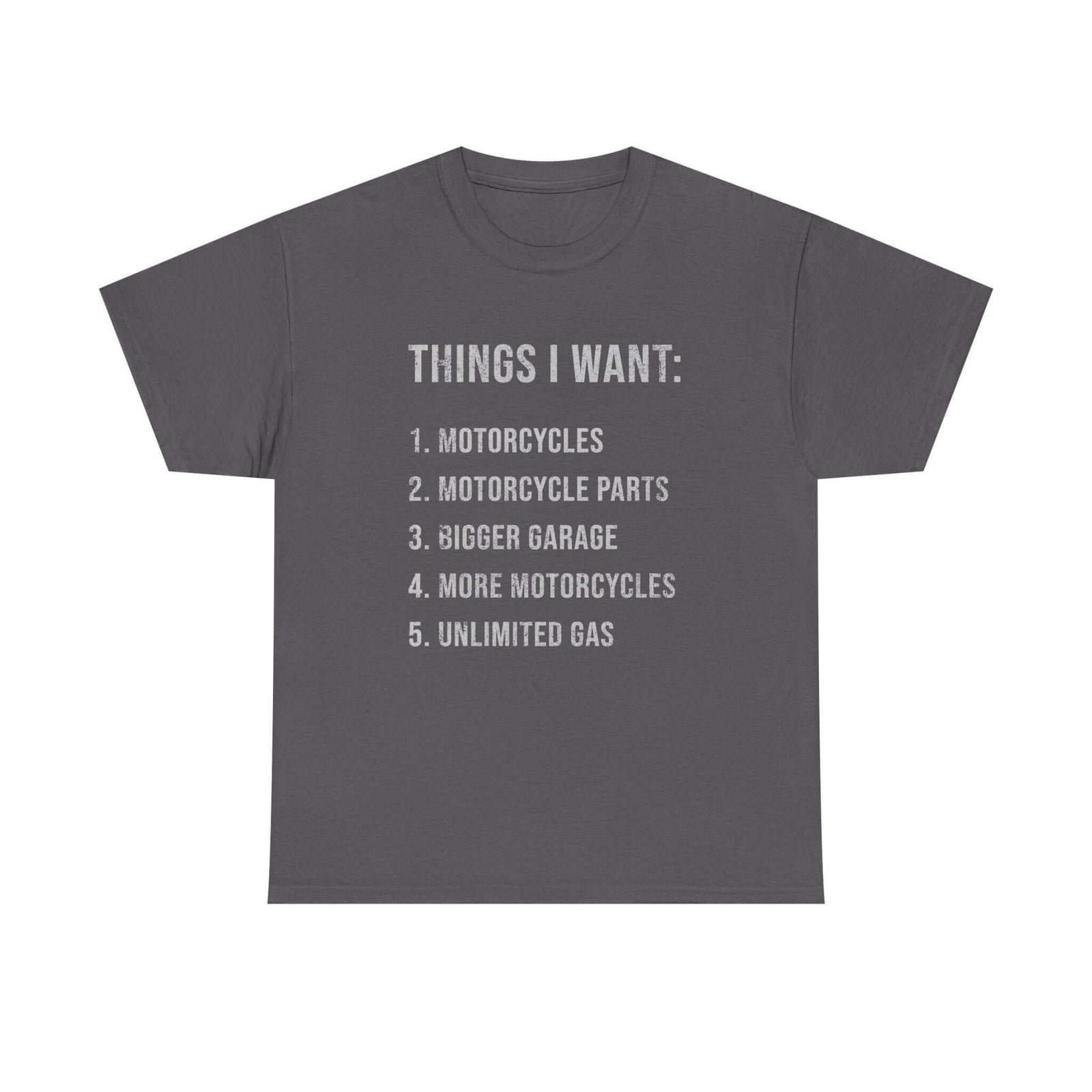Biker Things I Want t-shirt - funny motorcycle enthusiast gift