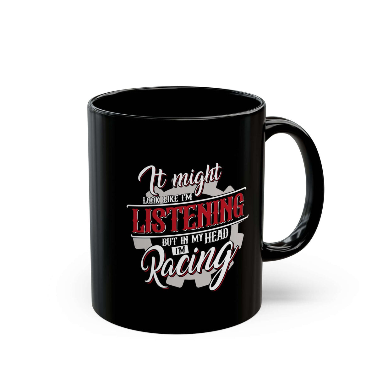 In My Head I'm Racing Coffee Mug mug back view - car enthusiast gift
