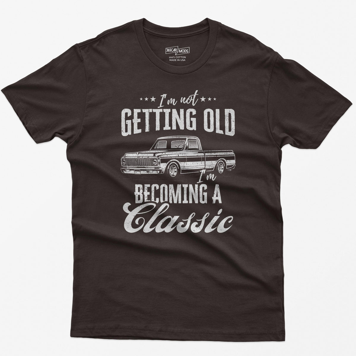 I'm Not Getting Old I'm Becoming a Classic Truck T-Shirt in Dark Chocolate
