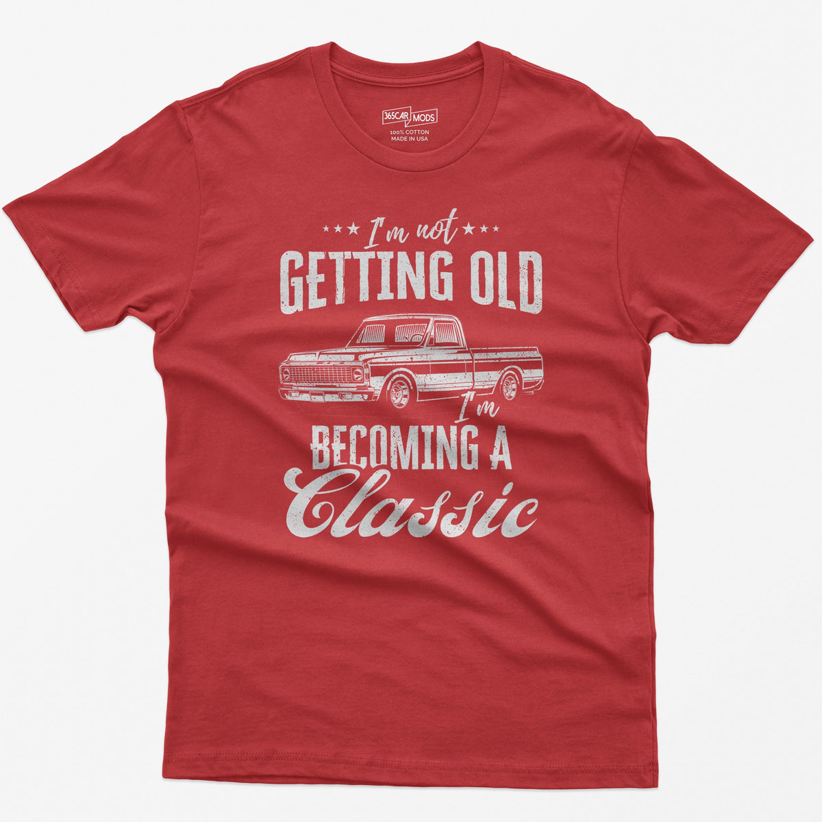 I'm Not Getting Old I'm Becoming a Classic Truck T-Shirt in Red