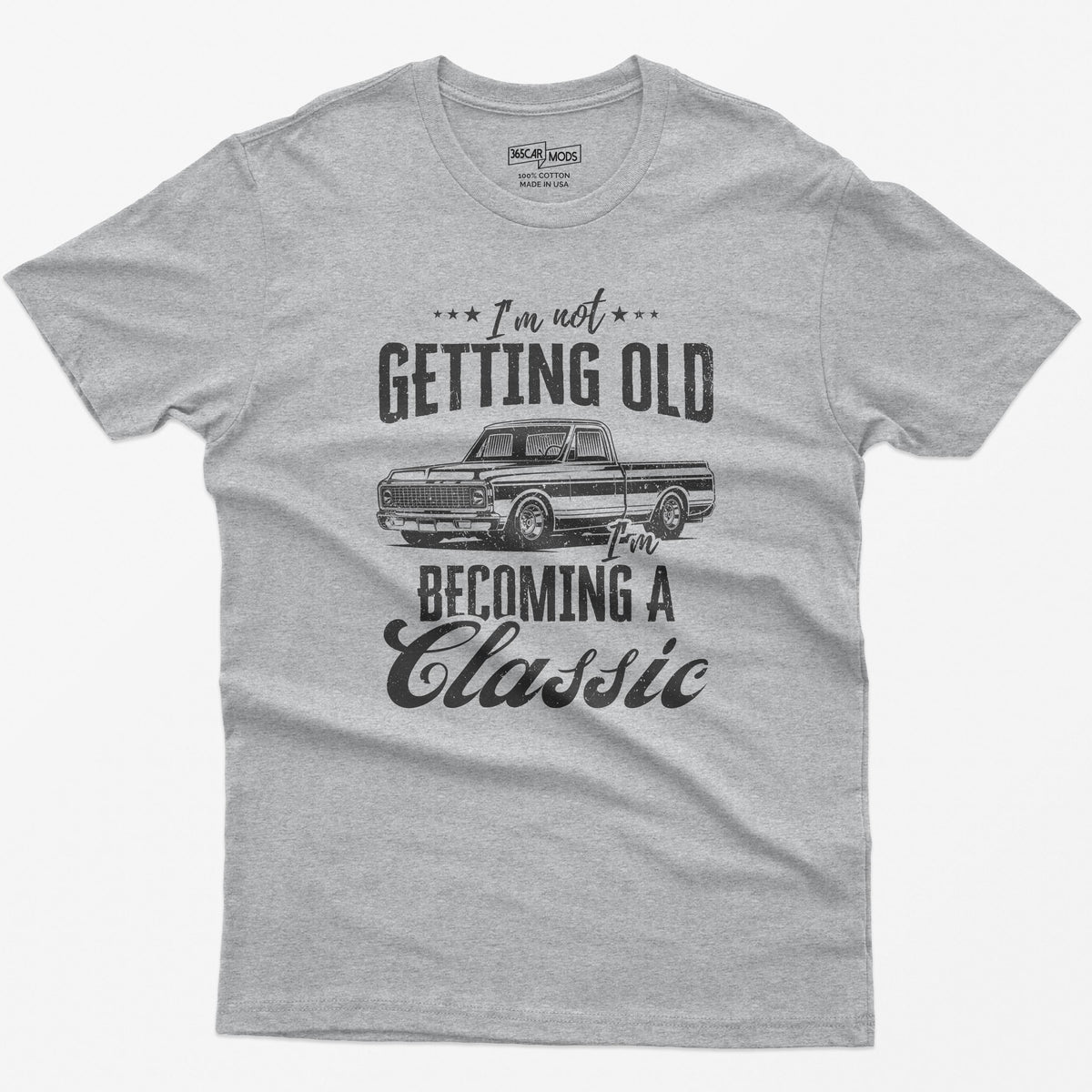I'm Not Getting Old I'm Becoming a Classic Truck T-Shirt in Sport Grey