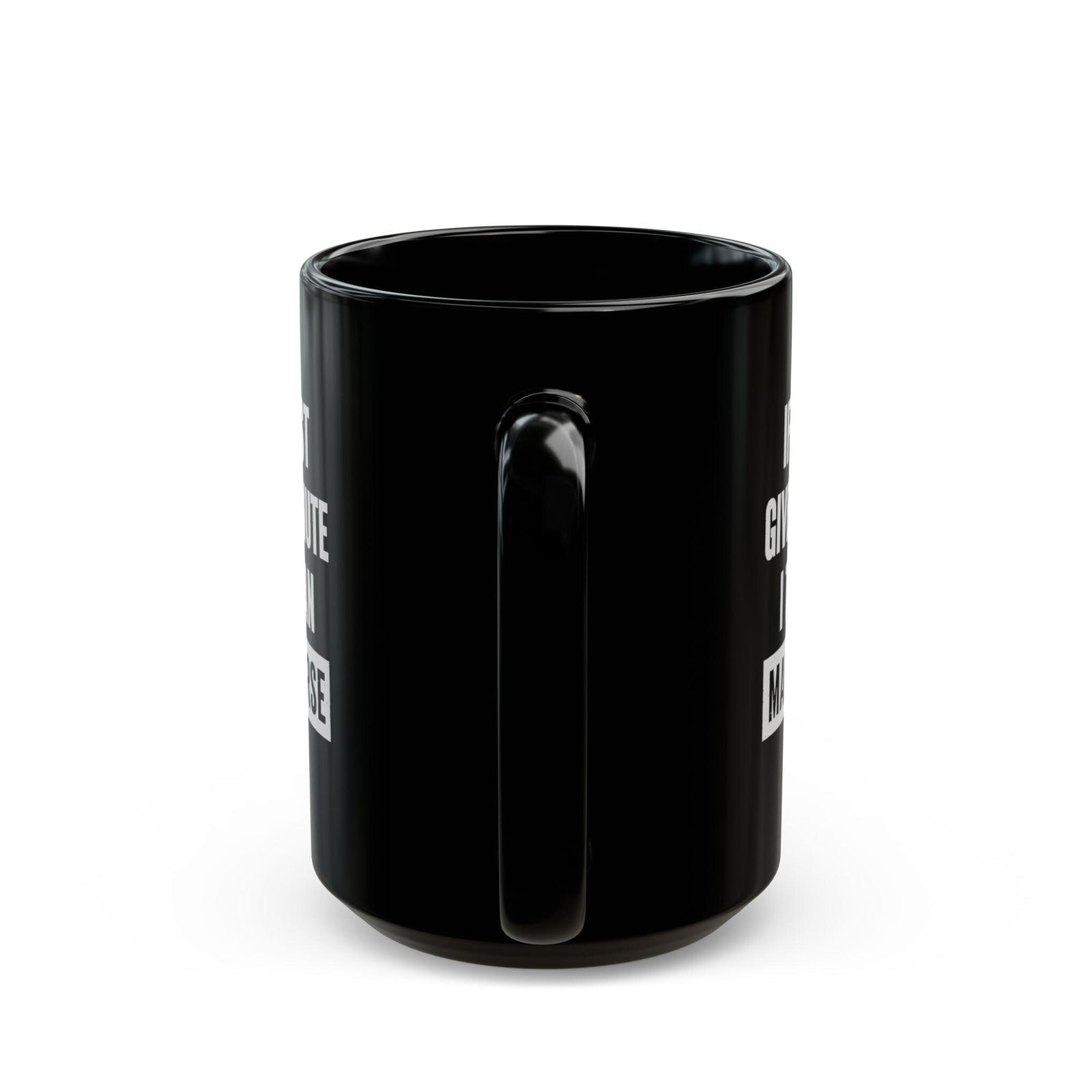 15 oz Give Me A Minute mug, back view
