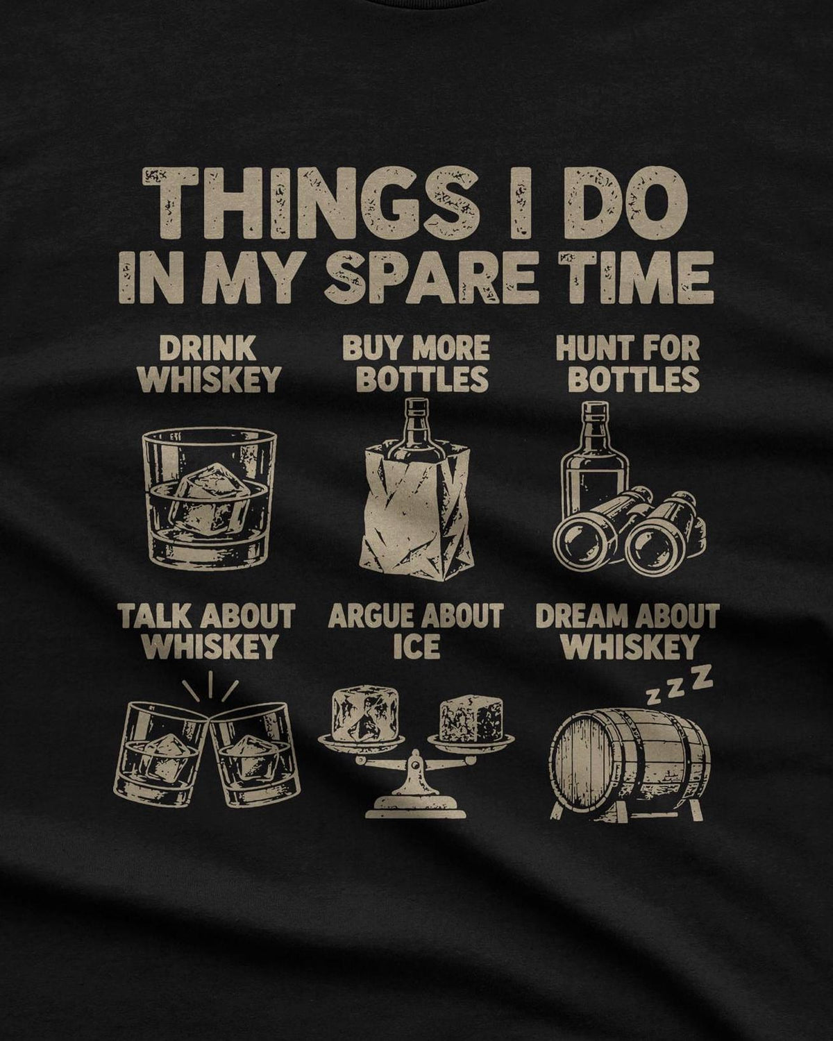 Things I Do In My Spare Time Whiskey T-Shirt - design close-up