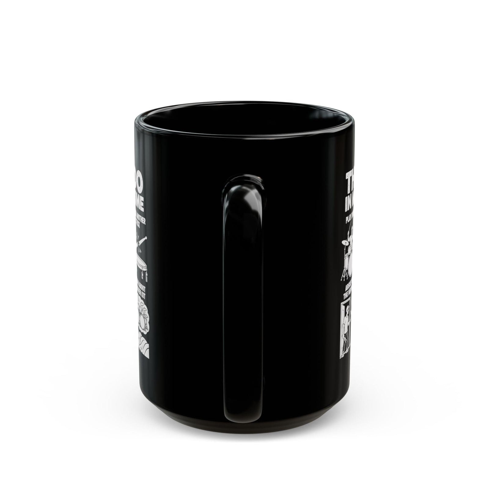 15 oz drummer spare time mug, handle facing forward