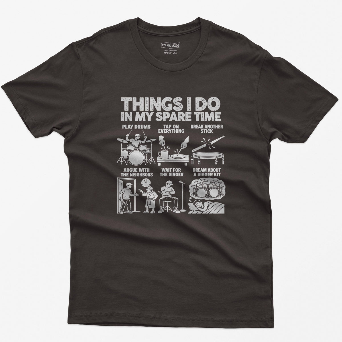 Things I Do In My Spare Time Drummer T-Shirt in Dark Chocolate