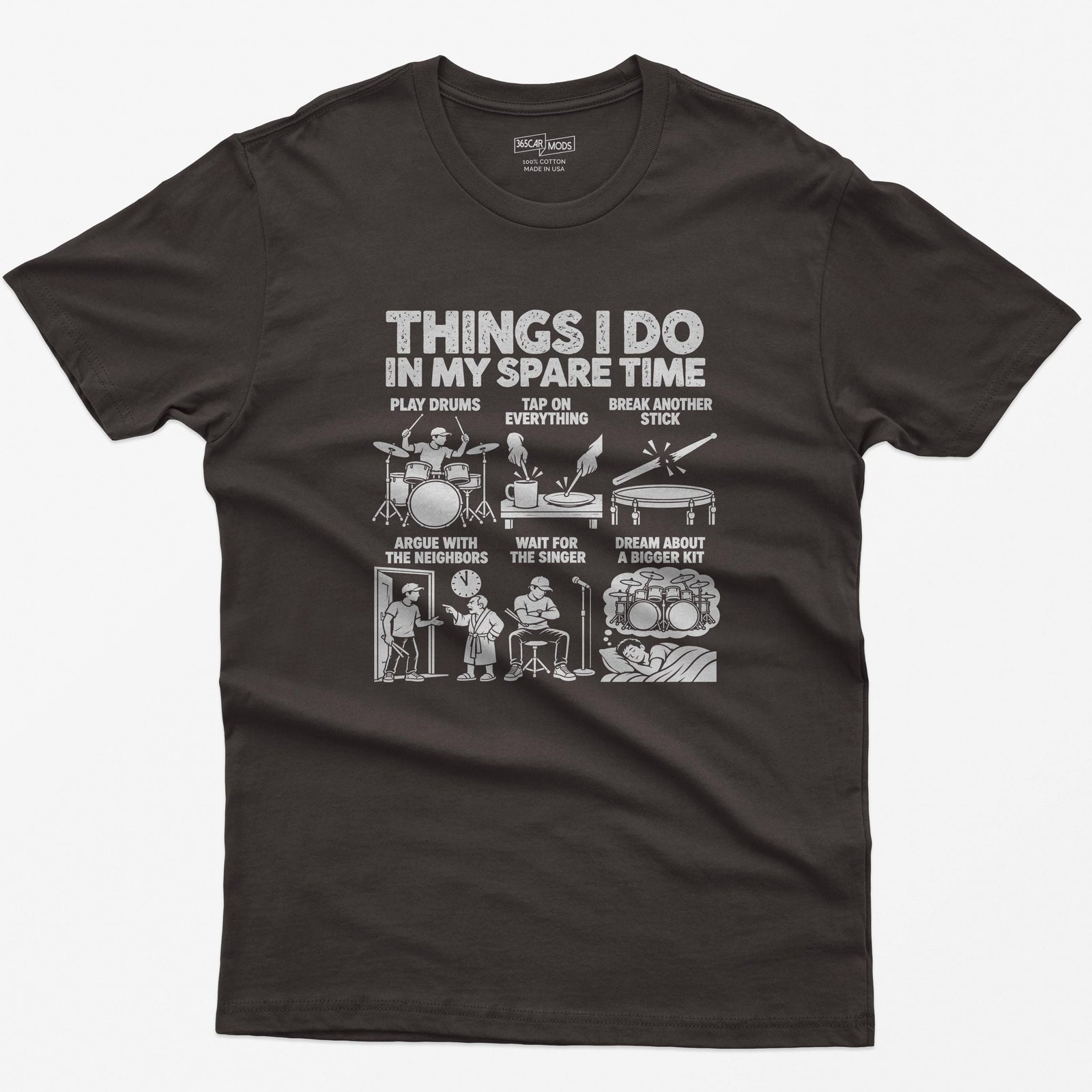 Things I Do In My Spare Time Drummer T-Shirt in Dark Chocolate
