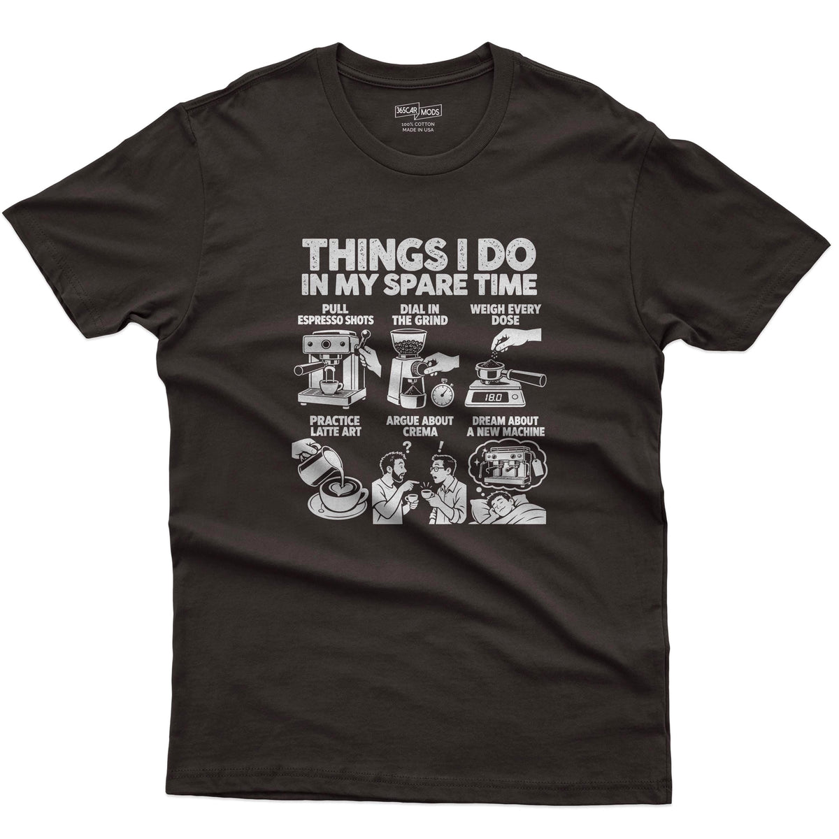 Things I Do In My Spare Time Espresso T-Shirt in Dark Chocolate