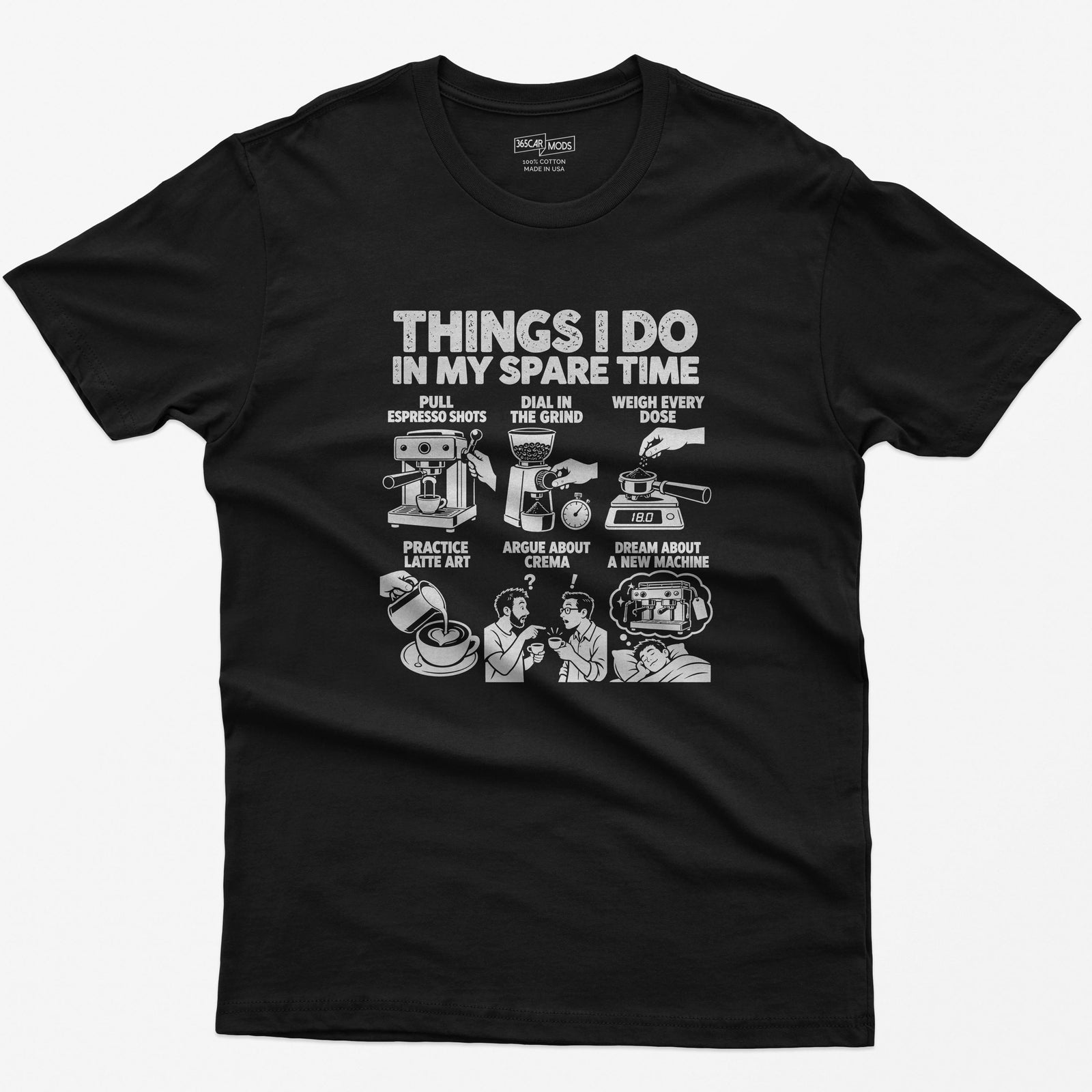 Black t-shirt with THINGS I DO IN MY SPARE TIME and six espresso panels: pull espresso shots, dial in the grind, weigh every dose, argue about crema
