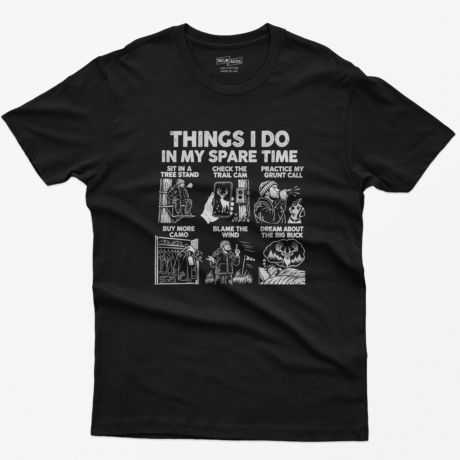 Black t-shirt with THINGS I DO IN MY SPARE TIME and six hunting panels: sit in a tree stand, check the trail cam, practice my grunt call, blame the wind