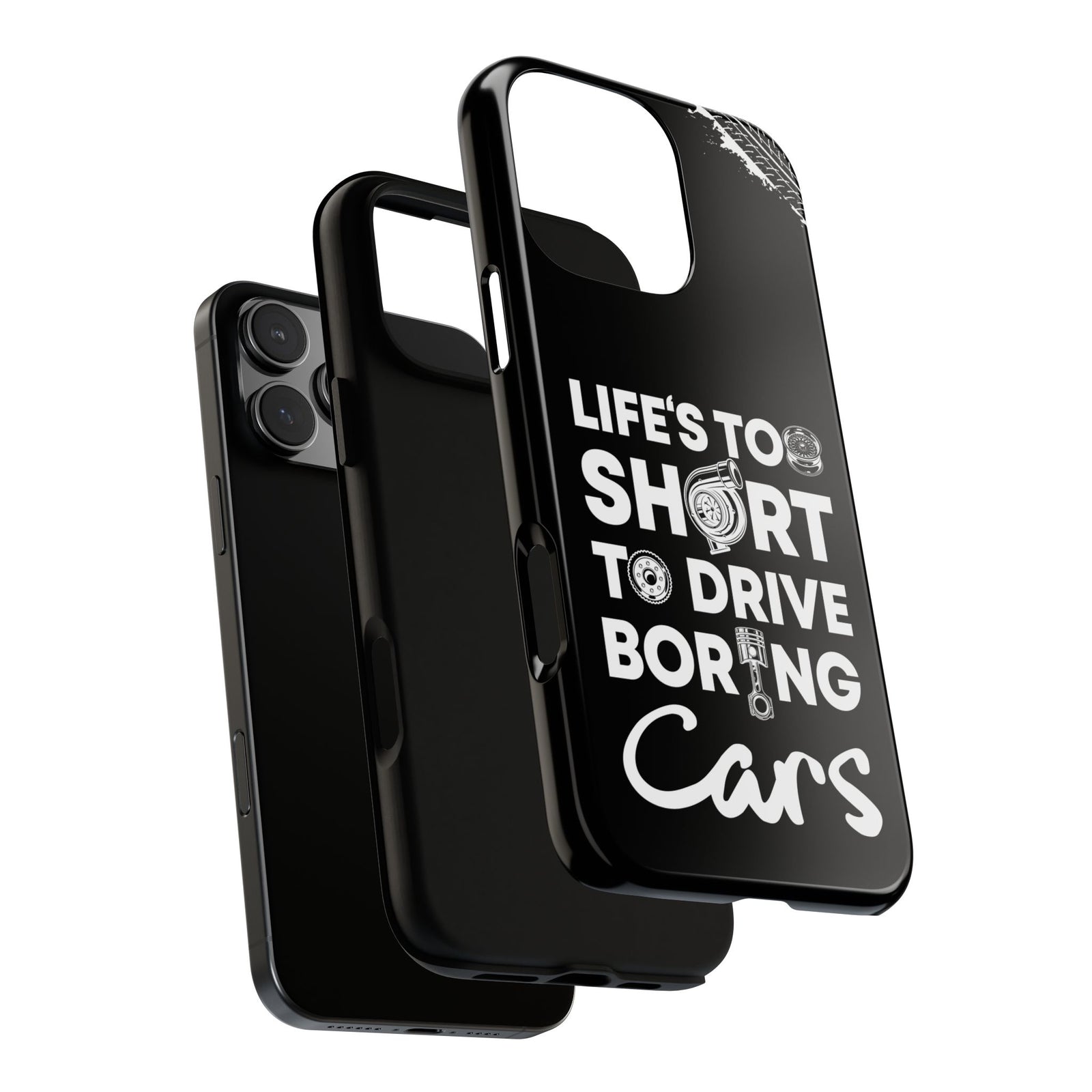 Life is Too Short to Drive Boring Cars Tough Phone Case | Car Gift