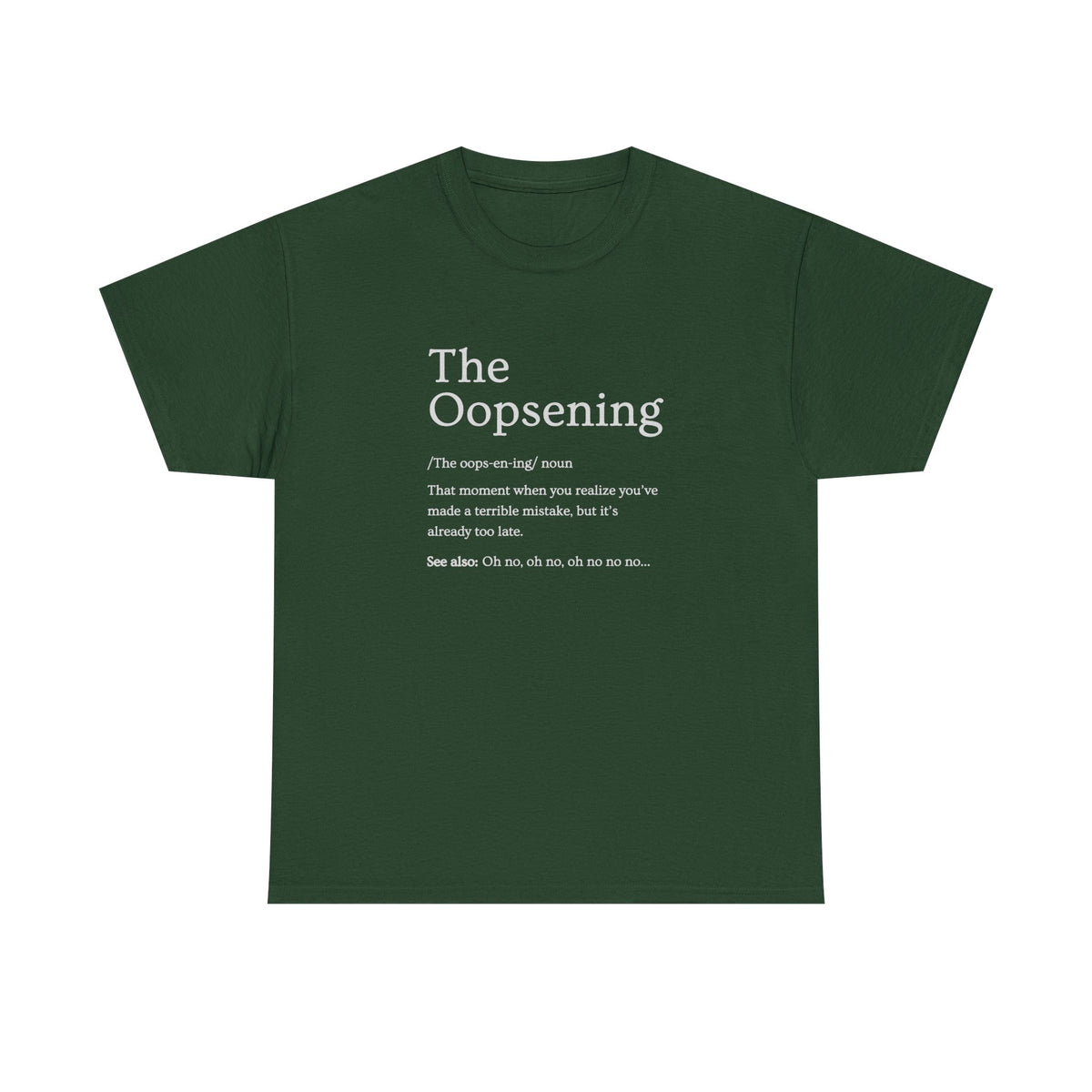 The Oopsening Definition T-Shirt | Funny Sarcastic Tee for Men