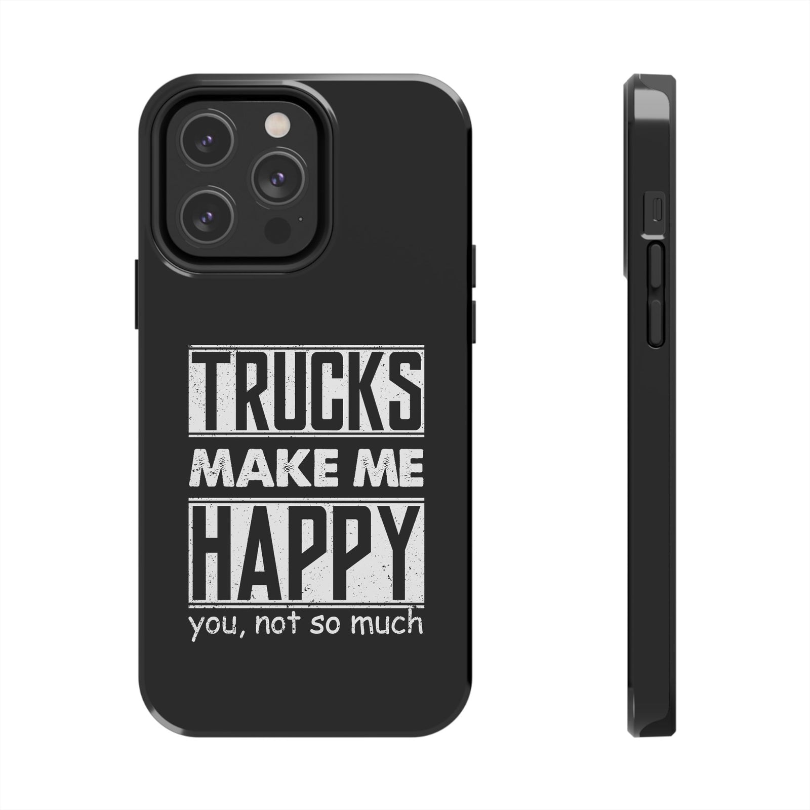 Trucks Make Me Happy Phone Case t-shirt variant - automotive enthusiast gift