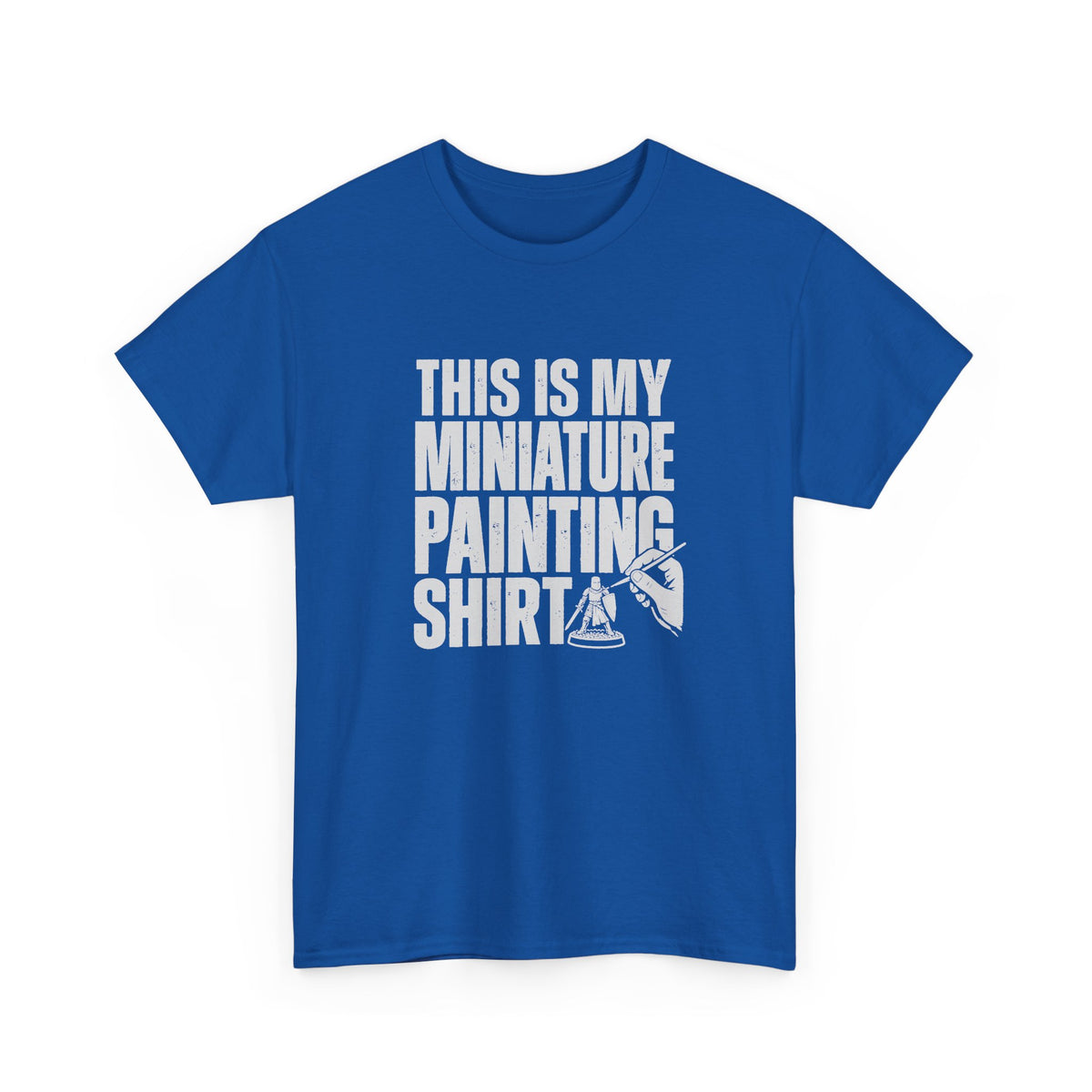 This Is My Miniature Painting Shirt - Royal t-shirt with the big distressed This Is My Miniature Painting Shirt lettering and a hand painting a tiny knight printed on the front