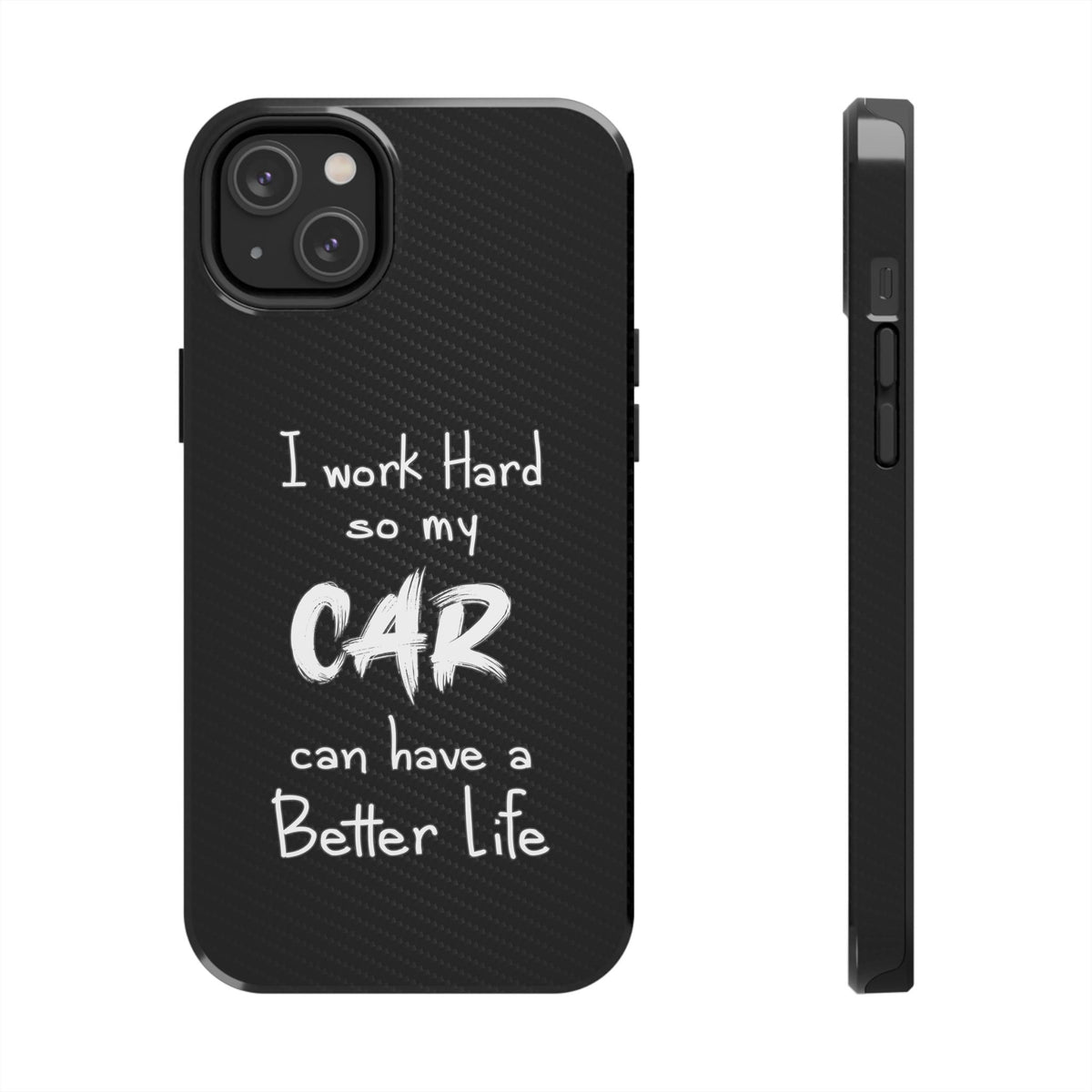 Working Hard For My Car Tough Phone Case - iPhone 14 Plus, front and side view