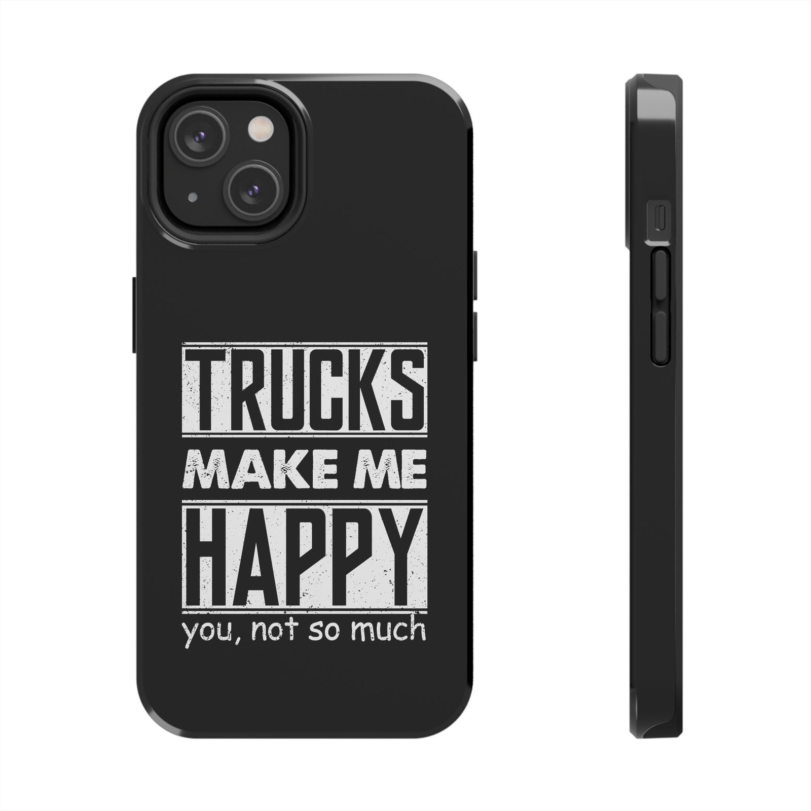 Trucks Make Me Happy Phone Case t-shirt lifestyle - car guy present