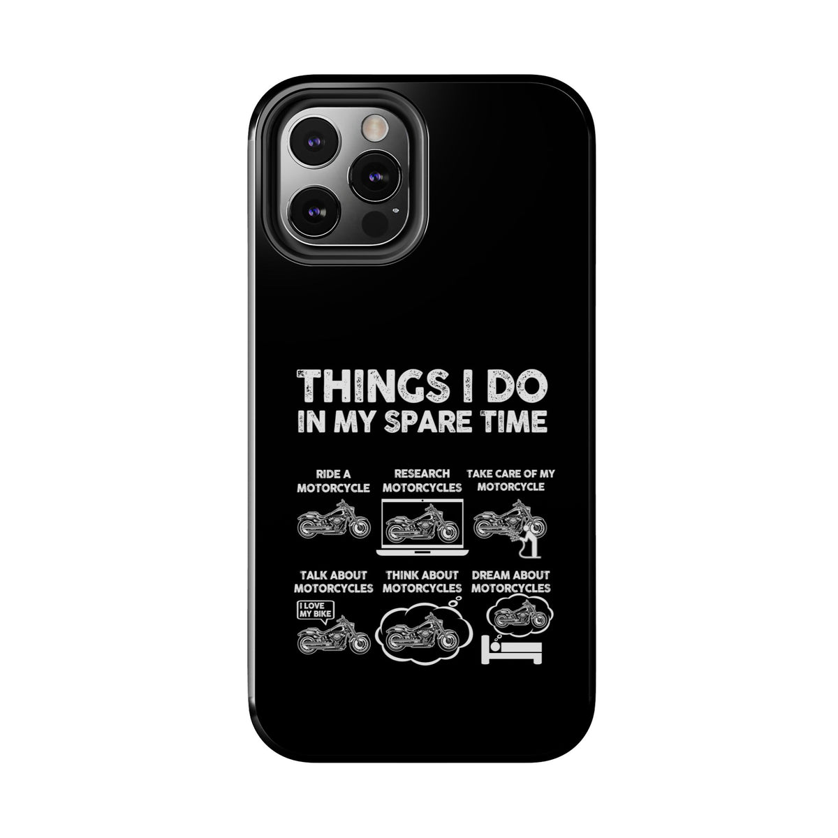 Things I Do in My Spare Time Motorcycle Phone Case | Biker Gift