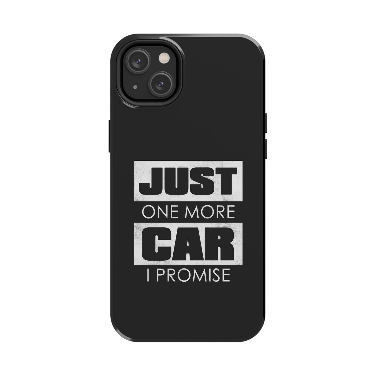 Just One More Car I Promise Tough Phone Case | Car Enthusiast Gift