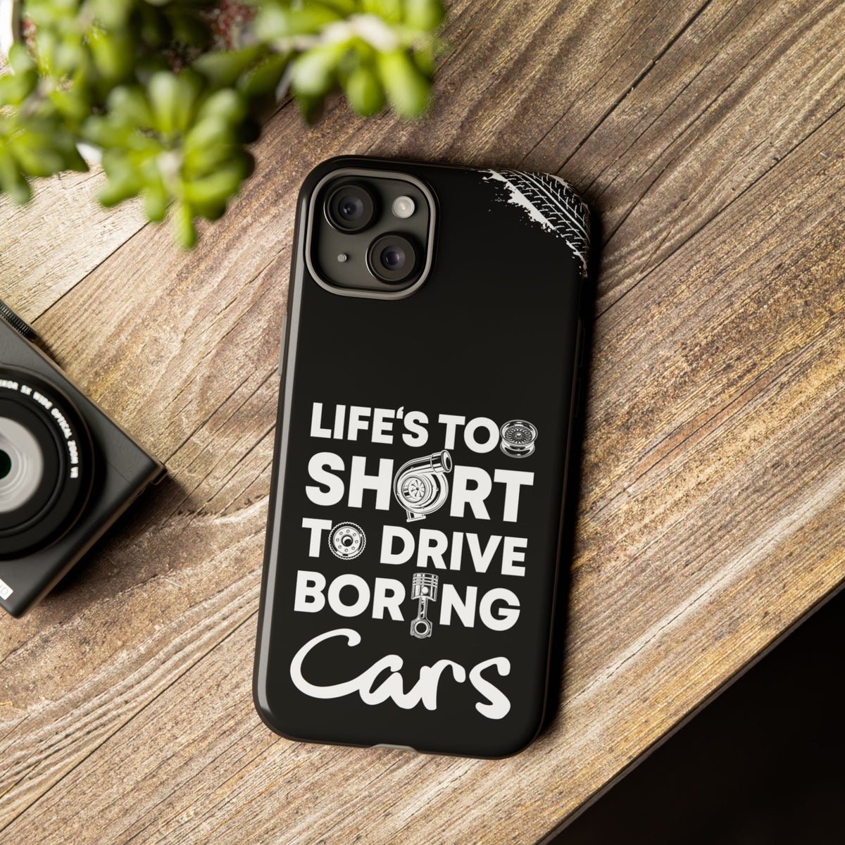 Life is Too Short to Drive Boring Cars Tough Phone Case | Car Gift