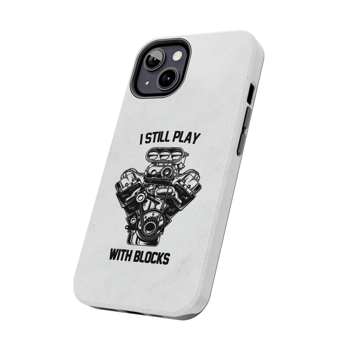 I Still Play with Blocks Engine Swap Tough Phone Case | Car Mechanic Gift