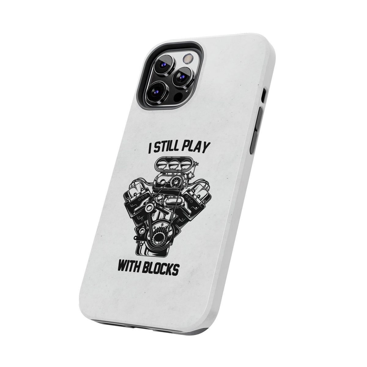 I Still Play with Blocks Engine Swap Tough Phone Case | Car Mechanic Gift
