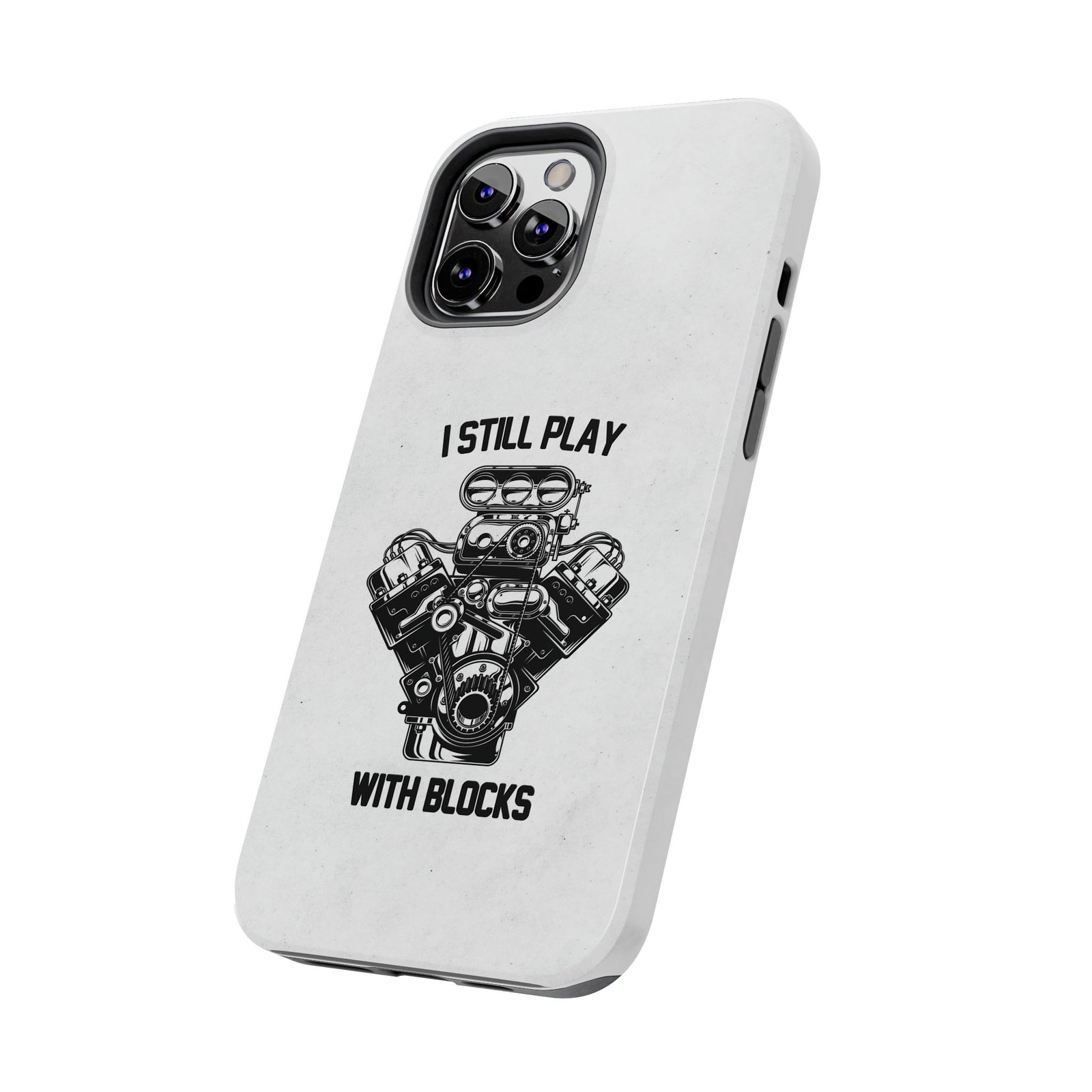 I Still Play with Blocks Engine Swap Tough Phone Case | Car Mechanic Gift