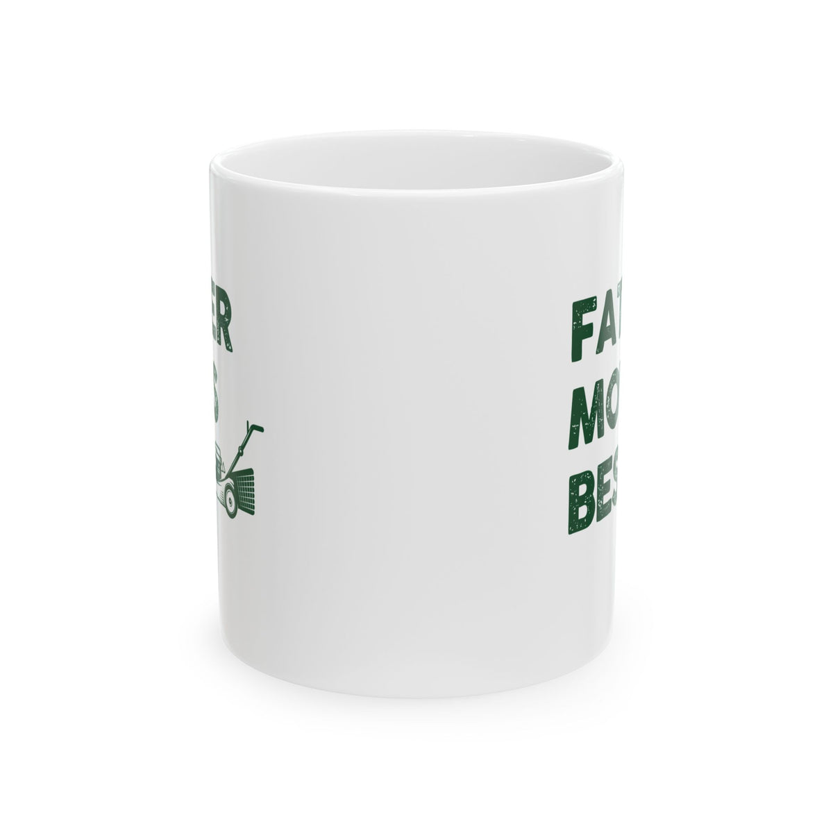 Father Mows Best Mug - 11oz white coffee mug, front view with print on both sides
