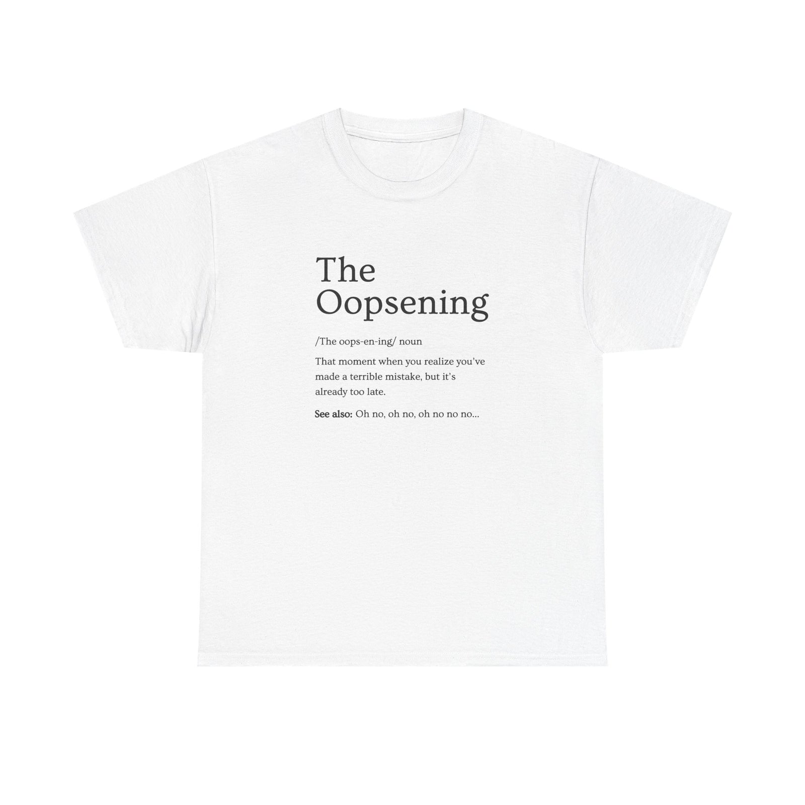 The Oopsening Definition T-Shirt | Funny Sarcastic Tee for Men