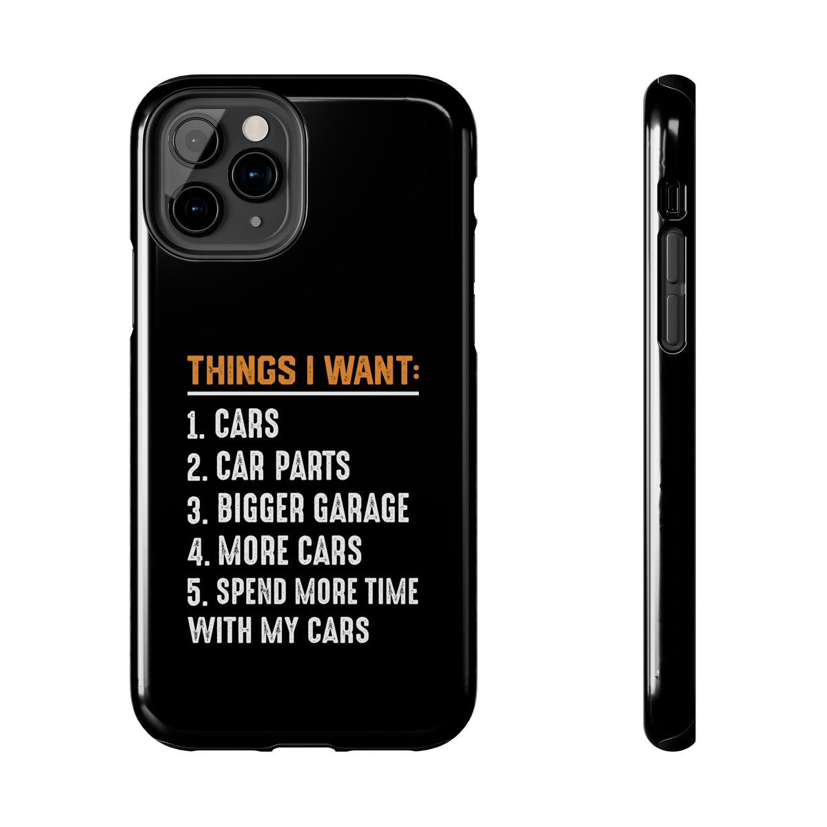 Things I Want Cars phone case | car guy gift