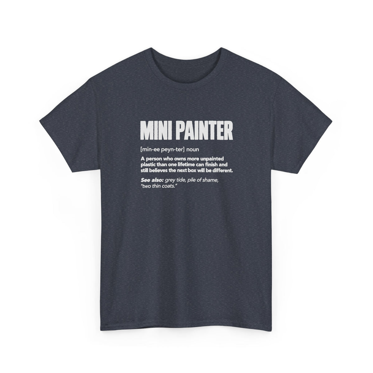 Mini Painter Definition T-Shirt - Heather Navy t-shirt with the Mini Painter dictionary definition printed on the front