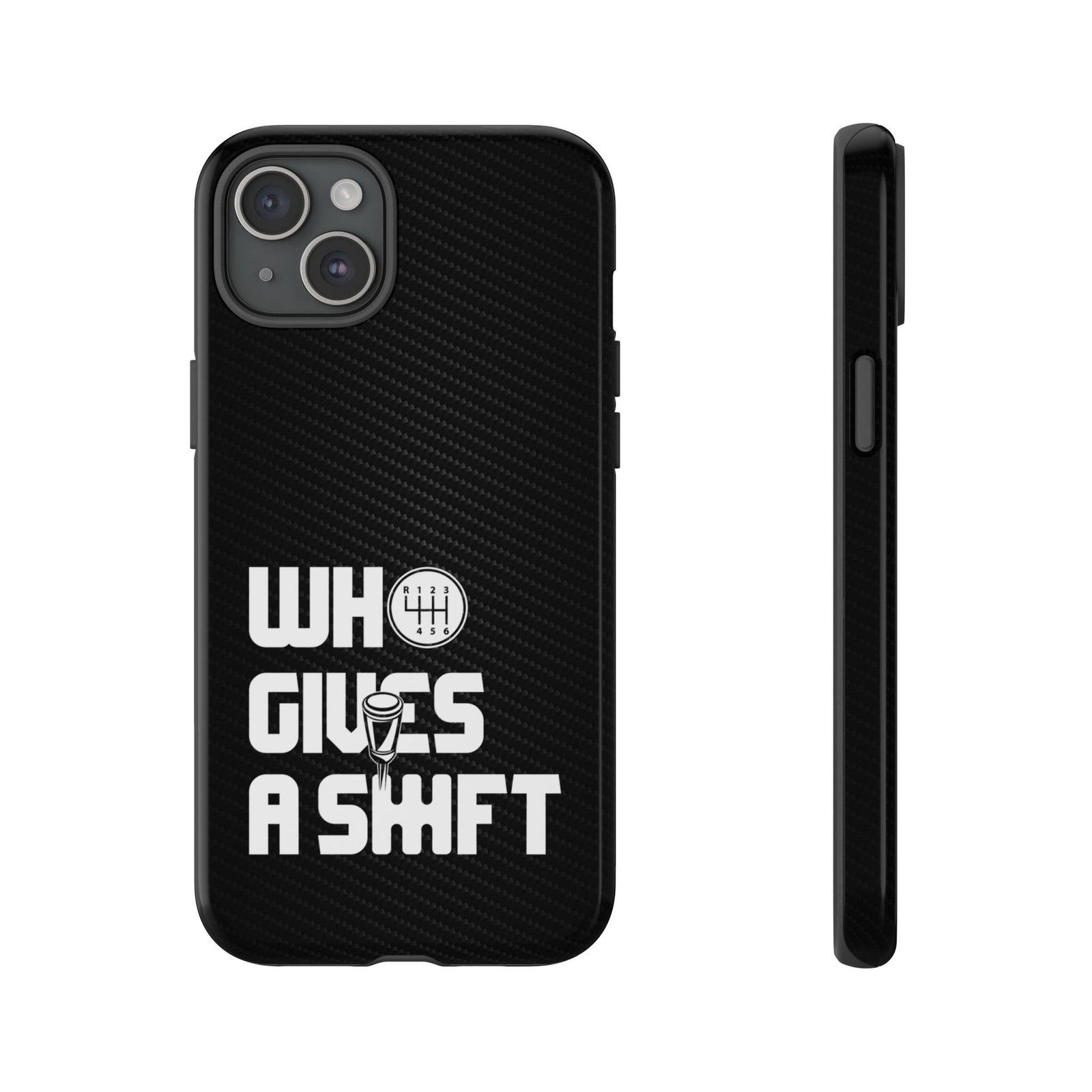 Who Gives a Shift Car Tough Phone Case | Funny Car Guy Gift