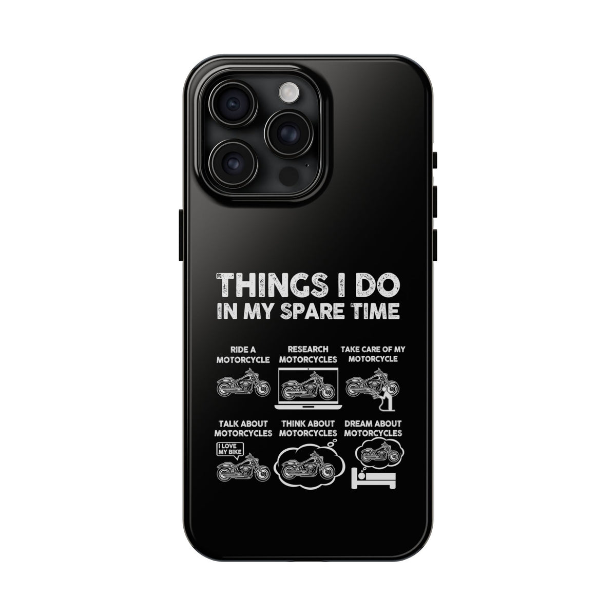 Things I Do in My Spare Time Motorcycle Phone Case | Biker Gift