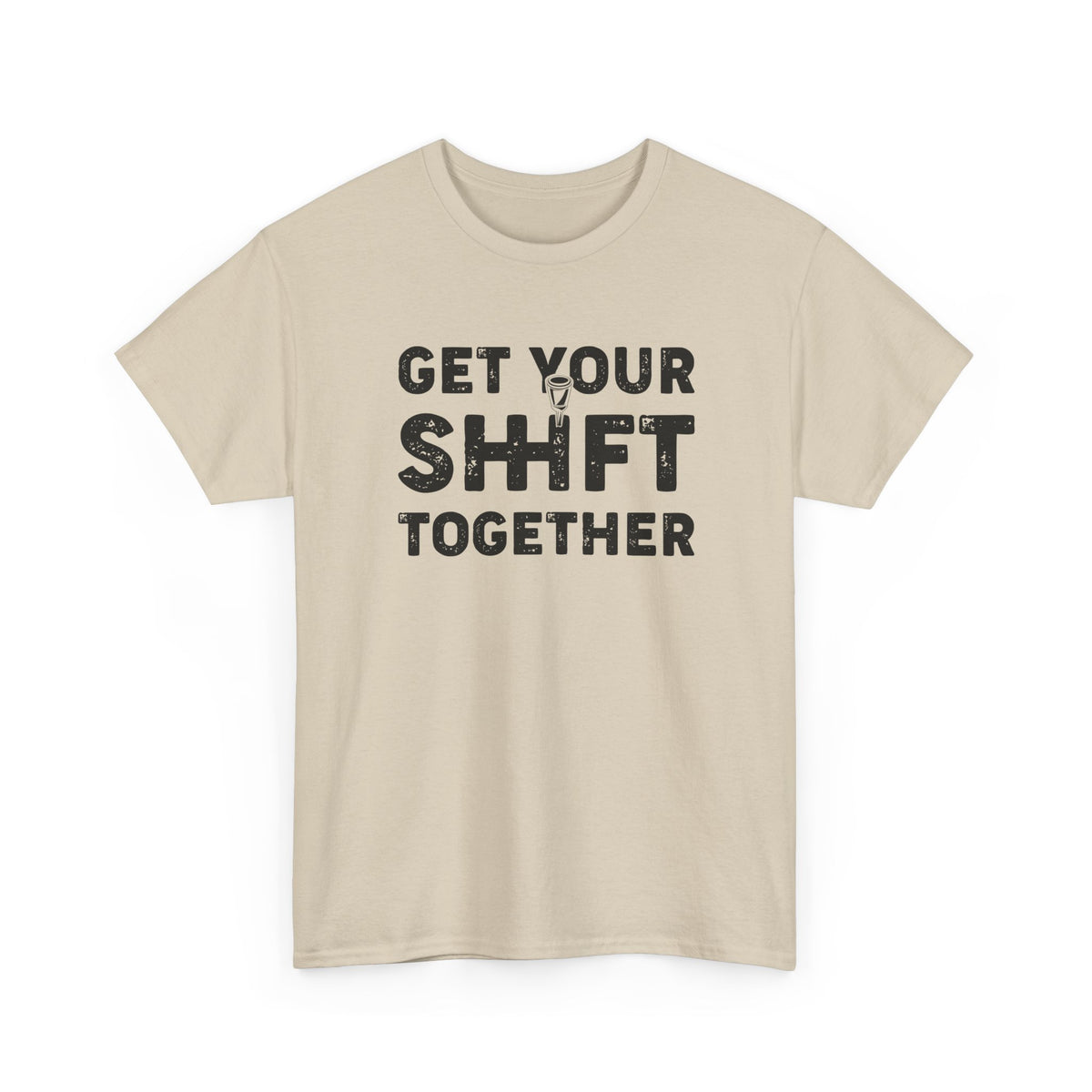 Get Your Shift Together T-Shirt | Funny Car Guy Gearhead Tee