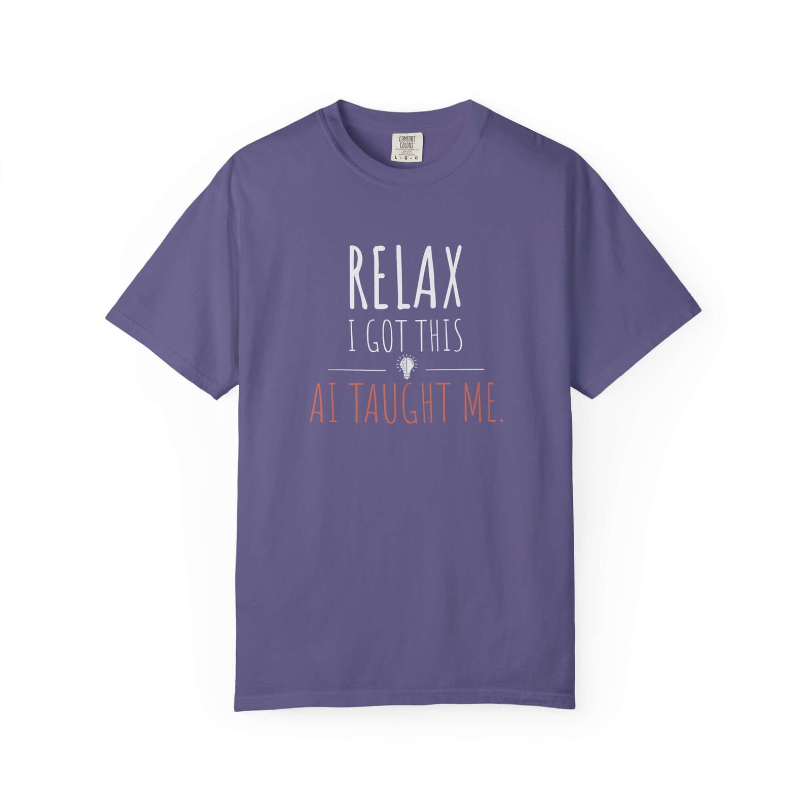 Relax I Got This Comfort Colors tee closeup print | Funny programmer shirt | 365CarMods