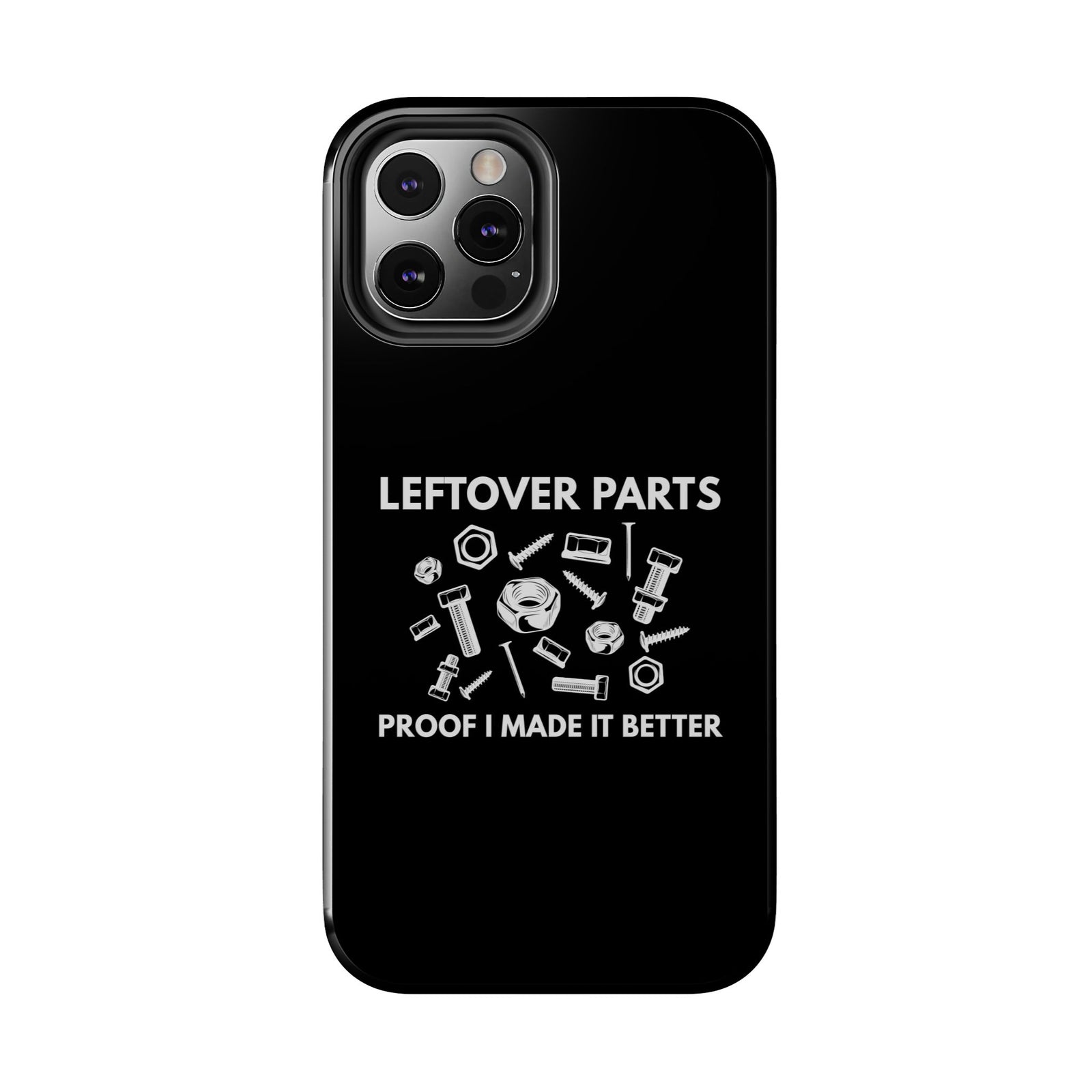 Leftover Parts Phone Case | Funny Mechanic & Handyman Dad Gift
