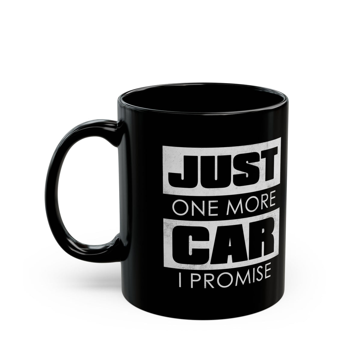 Just One More Car I Promise Coffee Mug - 11oz black coffee mug, handle on the left