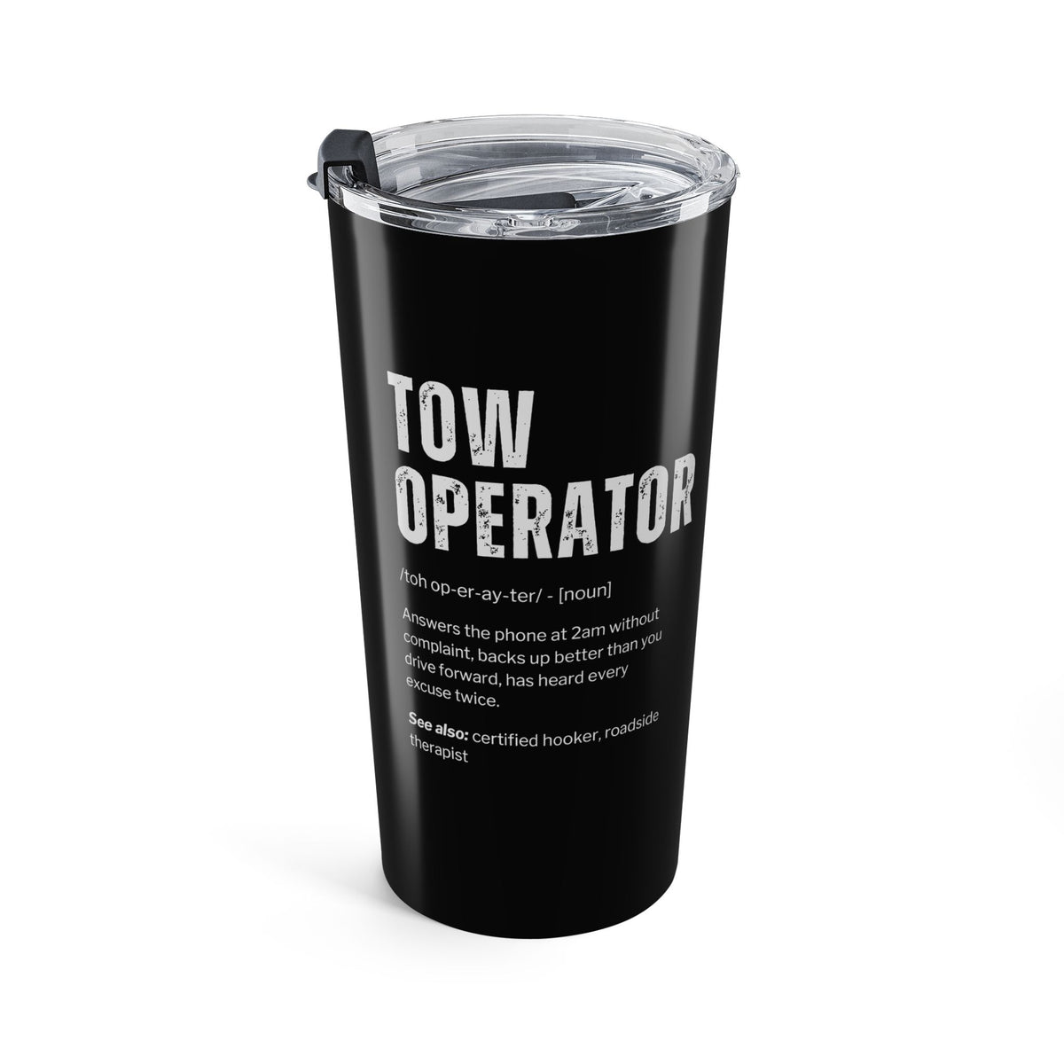 Tow Operator Definition Tumbler - 20oz black stainless steel tumbler with lid