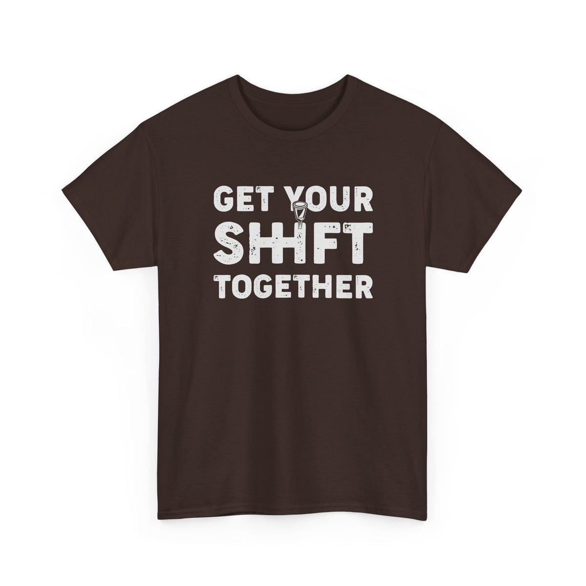 Get Your Shift Together T-Shirt | Funny Car Guy Gearhead Tee
