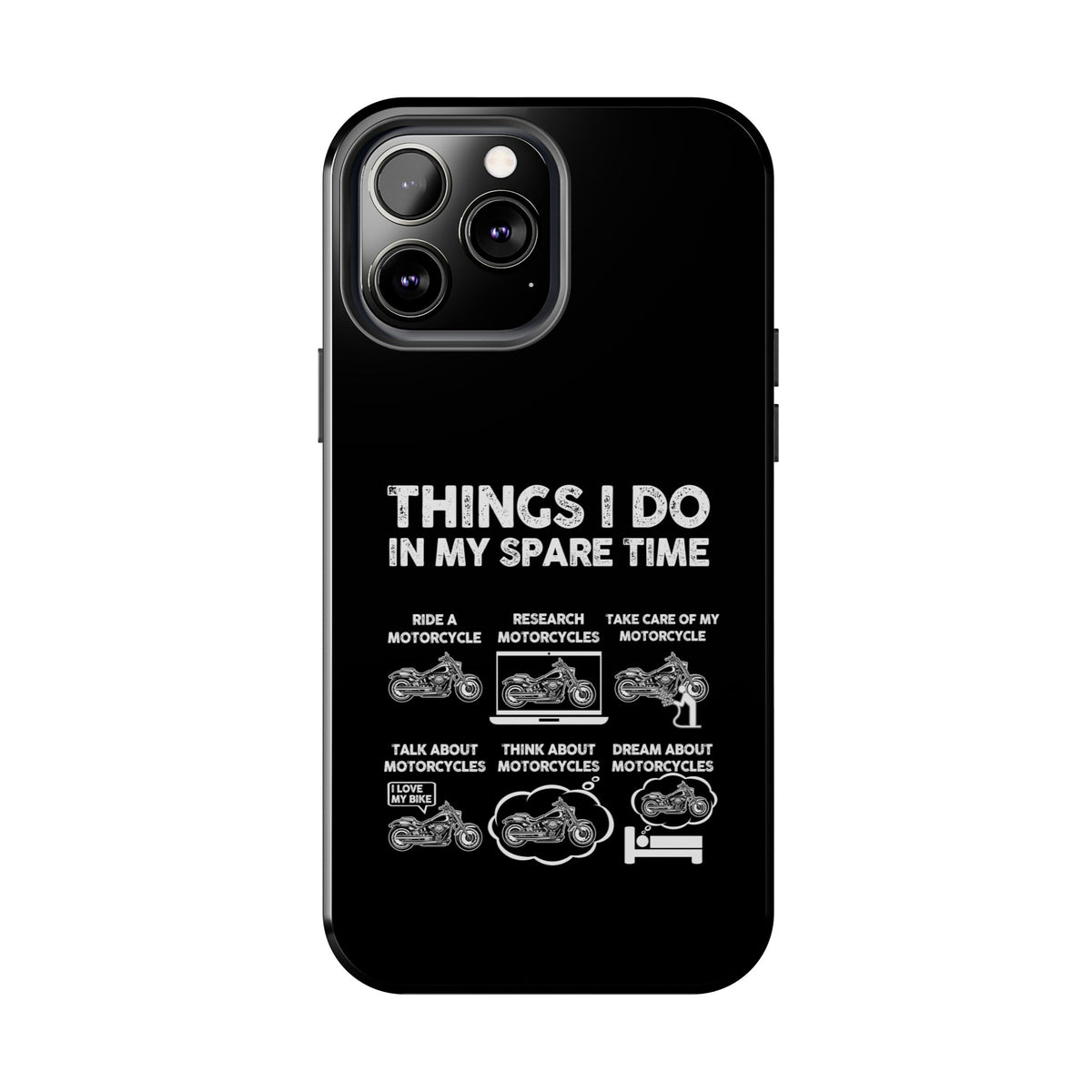 Things I Do in My Spare Time Motorcycle Phone Case | Biker Gift
