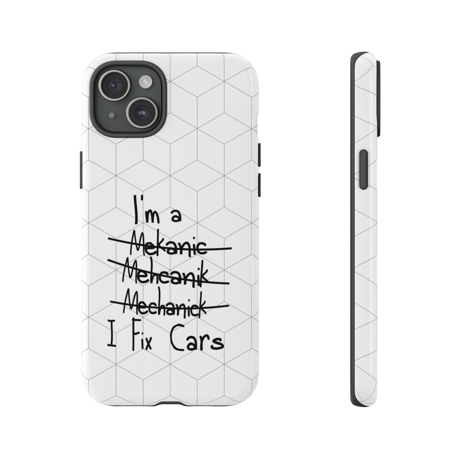 Mechanic I Fix Cars Funny Tough Phone Case | Car Guy Gift