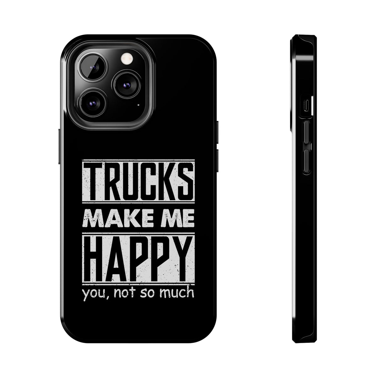 Trucks Make Me Happy Phone Case shirt - great gift for car fans